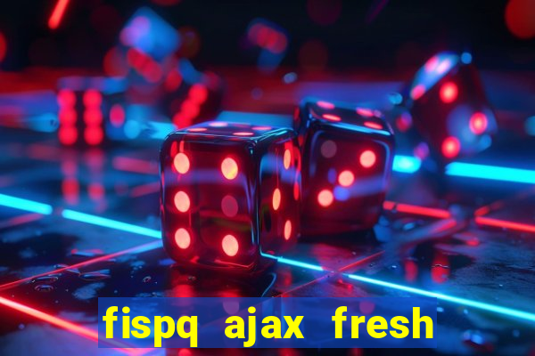 fispq ajax fresh limpeza profunda